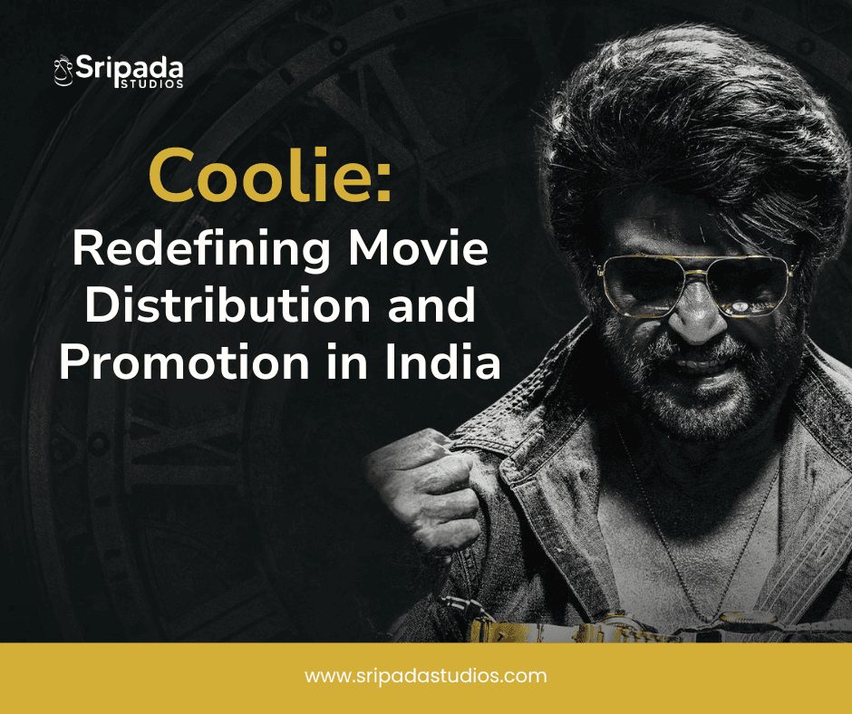 Coolie: Redefining Movie Distribution and Promotion in India