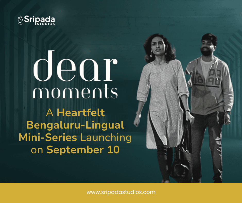Dear Moments: A Heartfelt Bengaluru-Lingual Mini-Series Launching on September 10